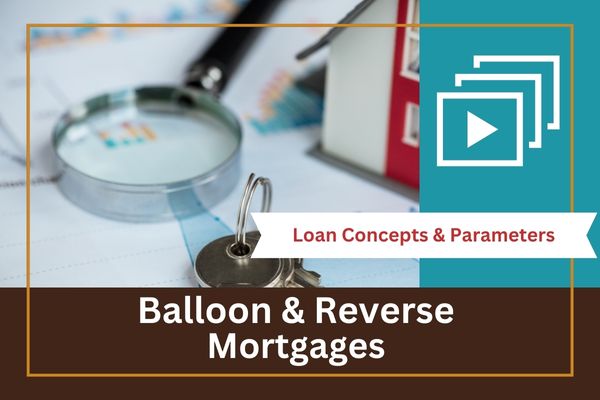 Balloon & Reverse Mortgages … Knowing is a Good Thing!