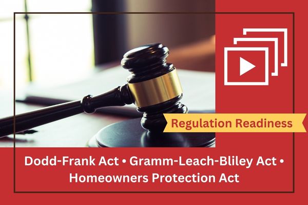 The Dodd-Frank Act, The Gramm-Leach-Bliley Act, & The Homeowners Protection Act – Knowing All The Things!