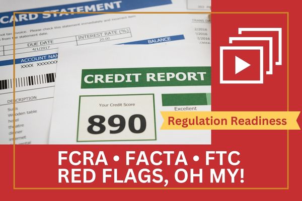 FCRA and FACTA and FTC RED FLAGS, OH MY!