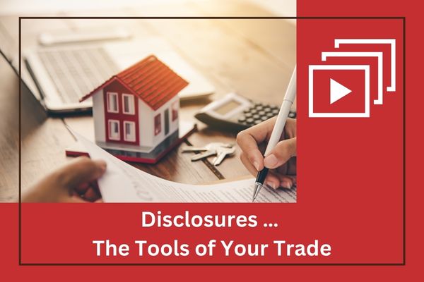 Knowing The Disclosures … The Tools of Your Trade!