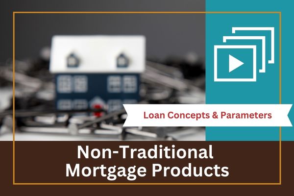 Non-Traditional Mortgage Products That You Really Need to Know!