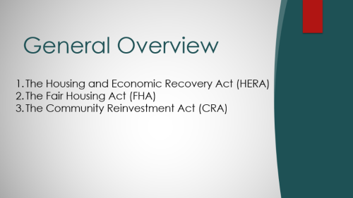 Three Regulations General Overview – The HERA, FHA, & CRA