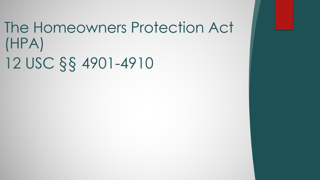 The Homeowners Protection Act (HPA)