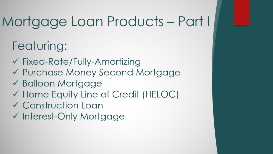 Mortgage Loan Products – Part I