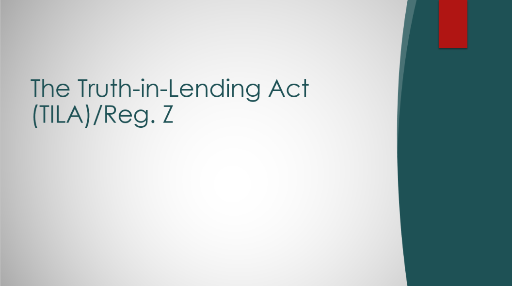 The Truth-in-Lending Act (TILA)