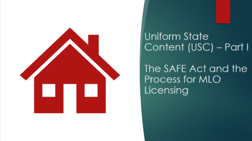 USC Part I – The SAFE Act and the Process for MLO Licensing